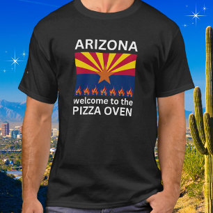 Arizona Willkommen in der Pizza Oven Flames T-Shirt