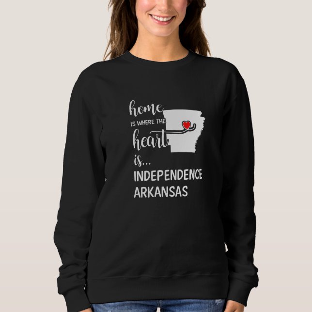 Arkansas Home Is Where The Heart Is Independence C Sweatshirt (Vorderseite)