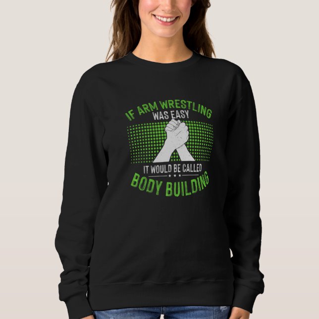 Arm Wrestler Arm Wrestling Sweatshirt (Vorderseite)