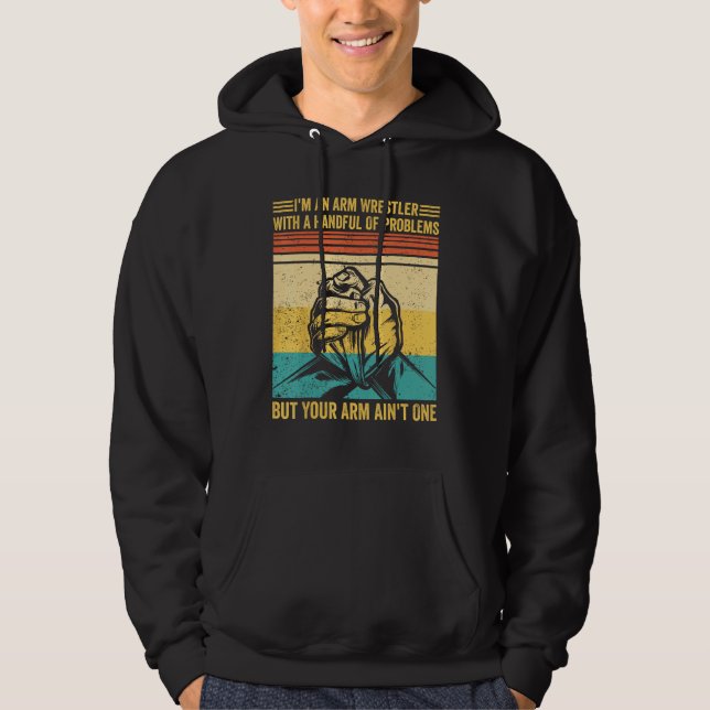 Arm Wrestling Arm Wrestler Handful Problems Arm Ai Hoodie (Vorderseite)