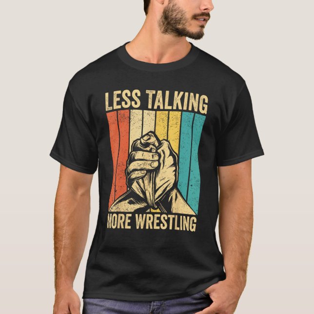 Arm Wrestling Arm Wrestler Less Talking More Wrest T-Shirt (Vorderseite)