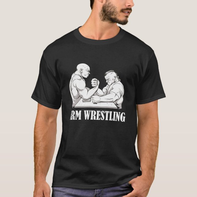 Arm Wrestling Armwrestling Sport Arm Wrestler T-Shirt (Vorderseite)