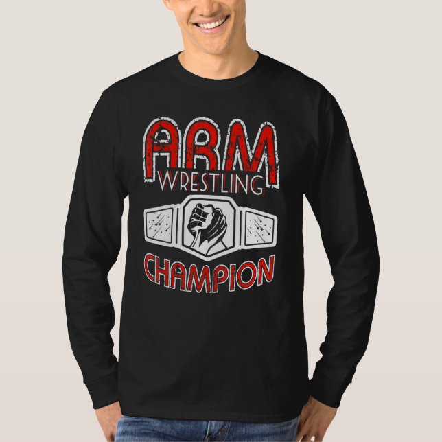 Arm Wrestling Champion T-Shirt (Vorderseite)