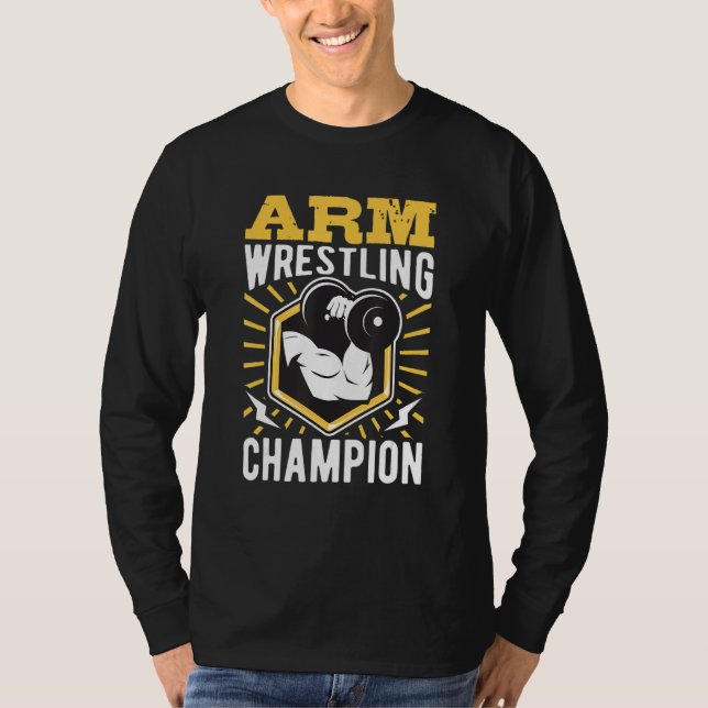 Arm Wrestling Champion T-Shirt (Vorderseite)