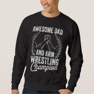 Arm Wrestling For Arm Wrestler Wrestling Athlete C Sweatshirt
