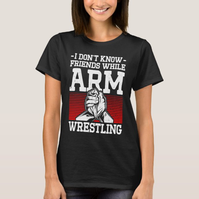Arm Wrestling For Arm Wrestler Wrestling Athlete C T-Shirt (Vorderseite)