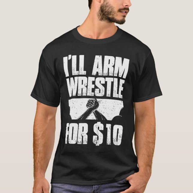 Arm Wrestling For Arm Wrestler Wrestling Athlete C T-Shirt (Vorderseite)