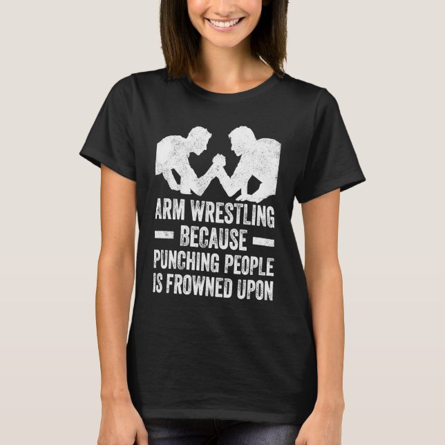 Arm Wrestling For Arm Wrestler Wrestling Athlete C T-Shirt (Vorderseite)