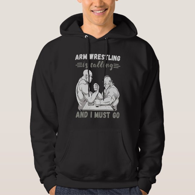 Arm Wrestling Is Calling Armwrestling Sport Arm Wr Hoodie (Vorderseite)