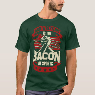 Arm-Wrestling ist das Becken des Sports T-Shirt