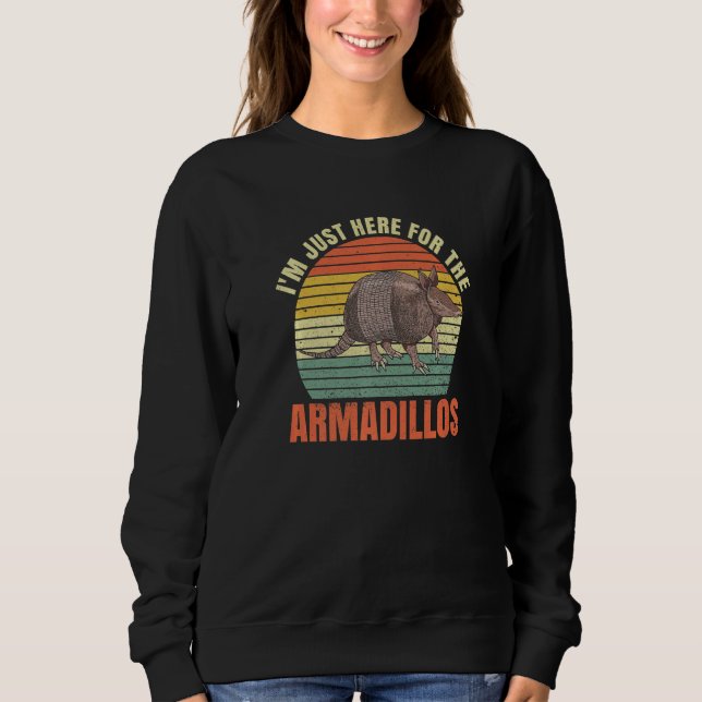 Armadillo For An Armadillo     1 Sweatshirt (Vorderseite)