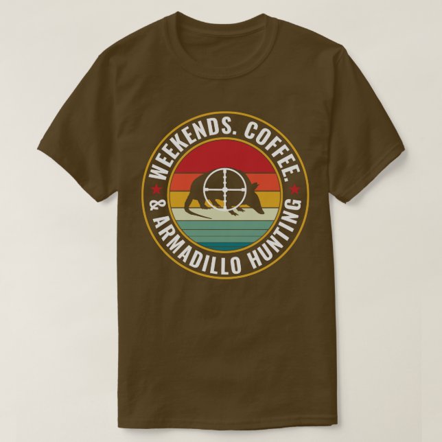 Armadillo Jäger Weekends Kaffee und Armadillo Hun T-Shirt (Design vorne)