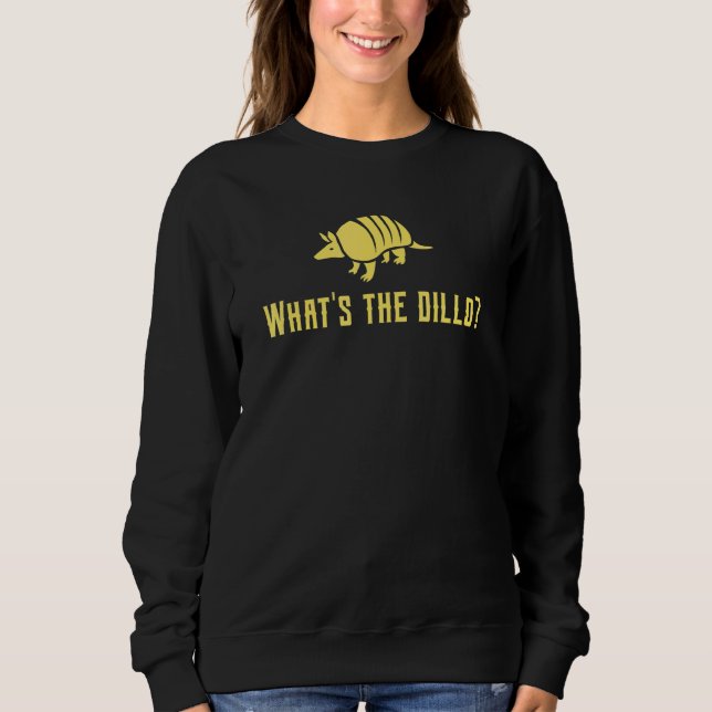 Armadillo Whats The Dillo Texas taktische Possum Sweatshirt (Vorderseite)