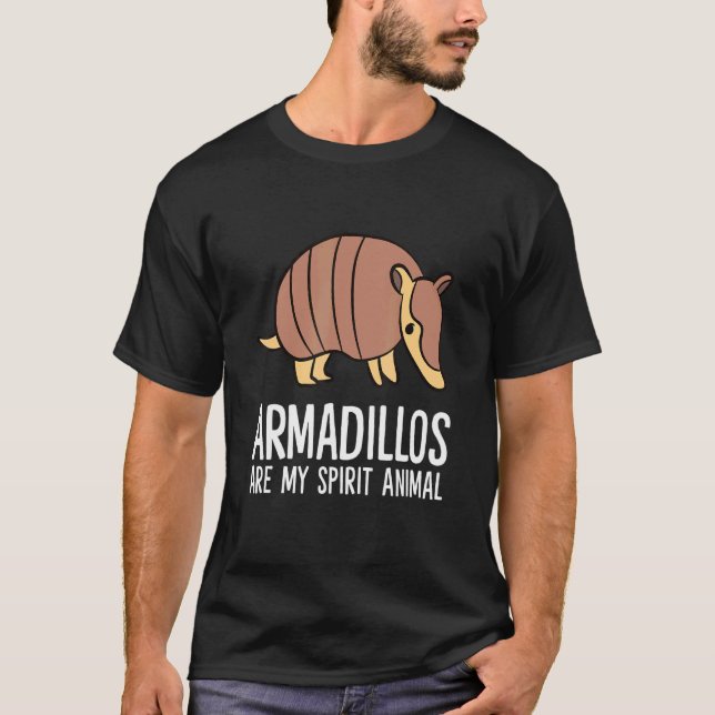 Armadillos sind mein Geist Tier Armadillo T-Shirt (Vorderseite)