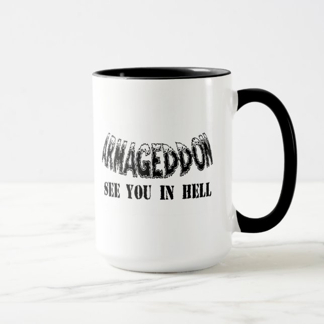 "Armageddon sehen Sie in der Hölle" Becher Tasse (Rechts)