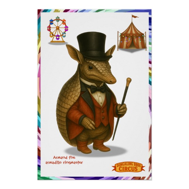 Armand, armadillo ringmaster poster (Vorderseite)