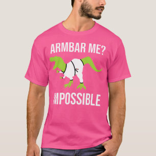 Armbar Me Impossible Dinosaur Brasilianischer Jiu  T-Shirt