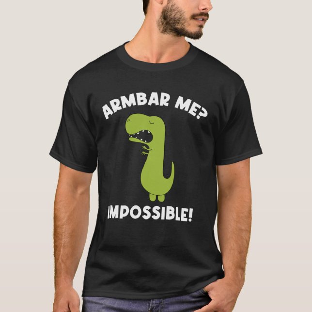 Armbar Me Impossible Rex Brazilian Jiu Jitsu BJJ M T-Shirt (Vorderseite)