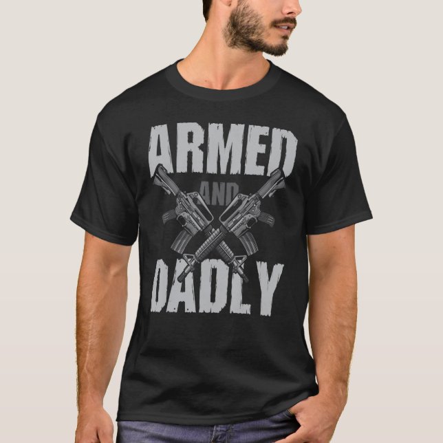 Armed AND Daddy Pride Flag USA Patriotic American T-Shirt (Vorderseite)