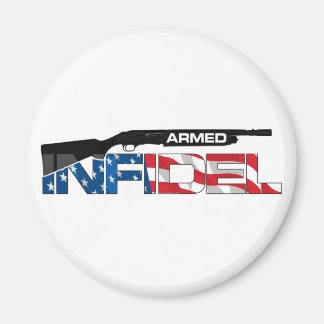 ARMED INFIDEL MAGNET
