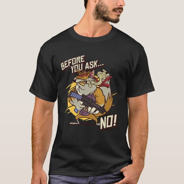 Armed Red Foxes Before You Ask No Wild Animal Fox T-Shirt (Vorderseite)