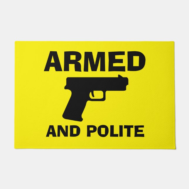 ARMED- UND POLITE-Türmatte Fußmatte (Vorderseite)