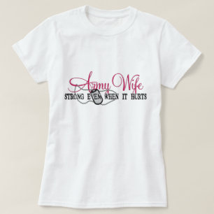 Armee-Ehefrau stark, selbst wenn es verletzt T-Shirt
