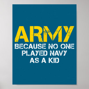 Armee, weil ich als Kind Navy gespielt habe Lustig Poster