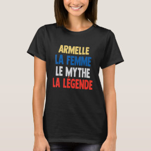 Armelle La Femme The Myth The Legende von Armelle T-Shirt