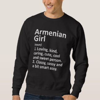 Armenian Girl Armenia Funny Country Zuhause Roots  Sweatshirt