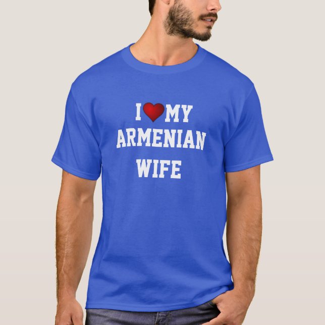 ARMENIEN: ICH LIEBE MEINE ARMENISCHE EHEFRAU T-Shirt (Vorderseite)