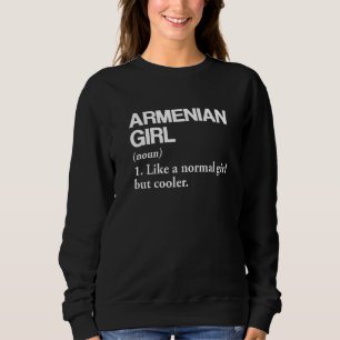 Armenische Mädchendefinition Armenien Flaggenstaat Sweatshirt