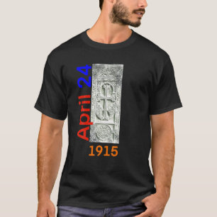 Armenischer Stein - Völkermord - 24. April 1915 Kh T-Shirt