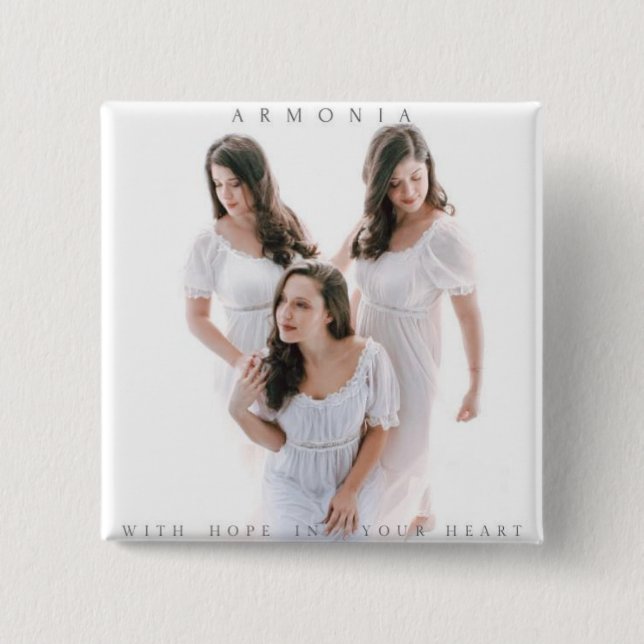 Armonia "With Hope in Your Heart" Button (Vorderseite)