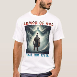 Armor of God Fear No Evil Christian Design  T-Shirt