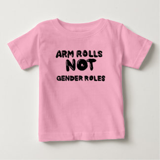 Armrollen nicht geschlechtsspezifische Rollen Baby T-shirt