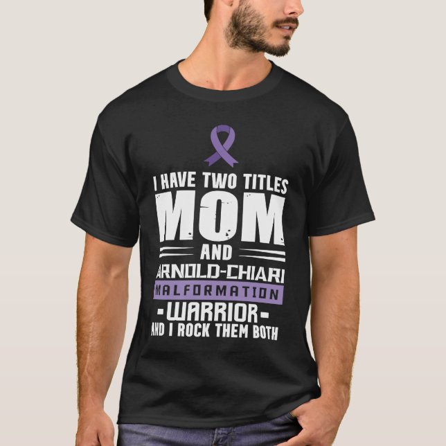 Arnold Chiari Malformation Warrior Mom Awareness T-Shirt (Vorderseite)