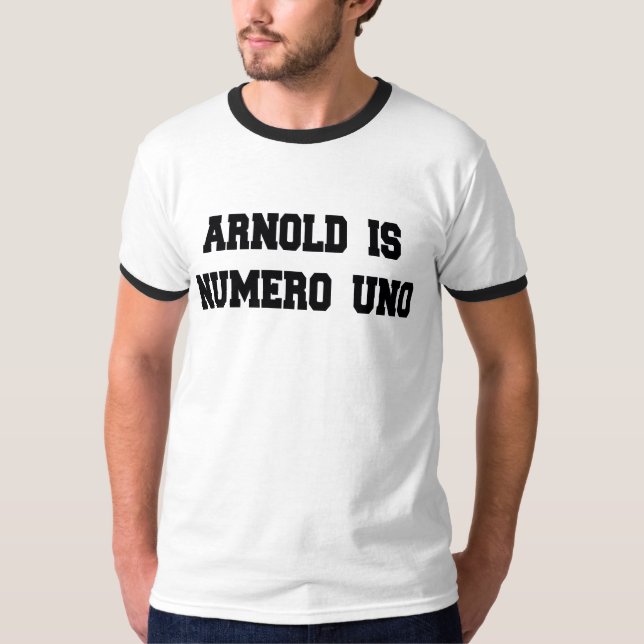 Arnold ist Numero UNO T-Shirt (Vorderseite)