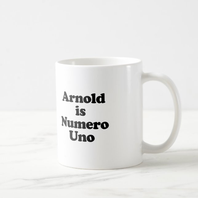 Arnold ist Numero Uno Tasse (Rechts)