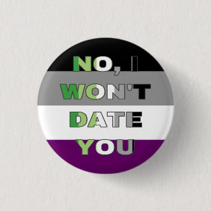 Aroace "Nein, ich werde dich nicht treffen" Button