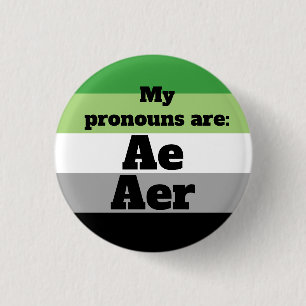 Aromantisch/Aro Ae/Aer Pronomen Button