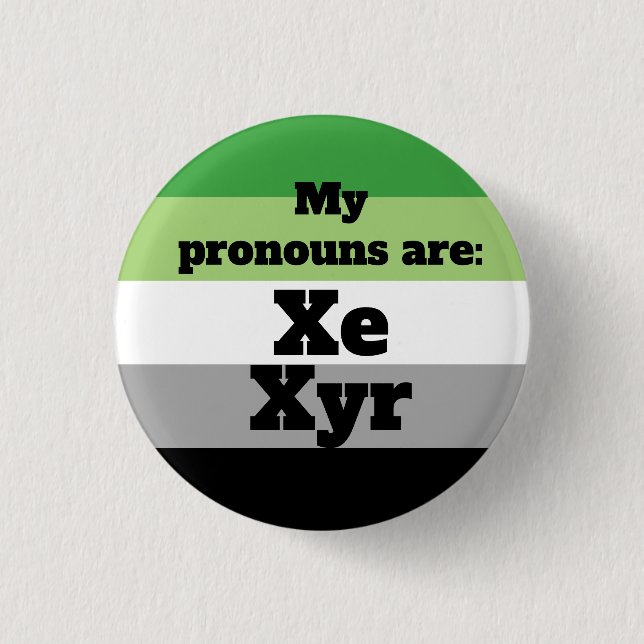 Aromantisch/Aro Xe/Xyr Pronomen Button (Vorderseite)