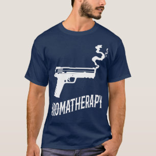 Aromatherapy Funny Gun Owner Geschenk T-Shirt