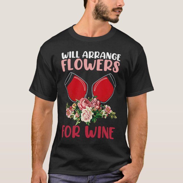 Arrange Flowers Wine Drinking  Drinker Sayings Gra T-Shirt (Vorderseite)