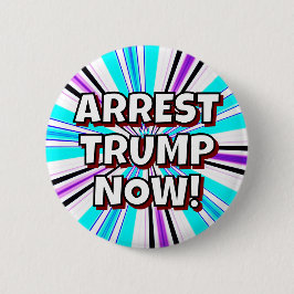 ARREST TRUMP JETZT! BUTTON
