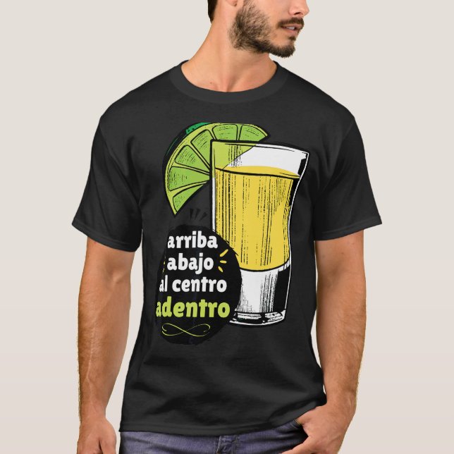 Arriba Abajo A Centro Adentro Spanien Toast Tequil T-Shirt (Vorderseite)