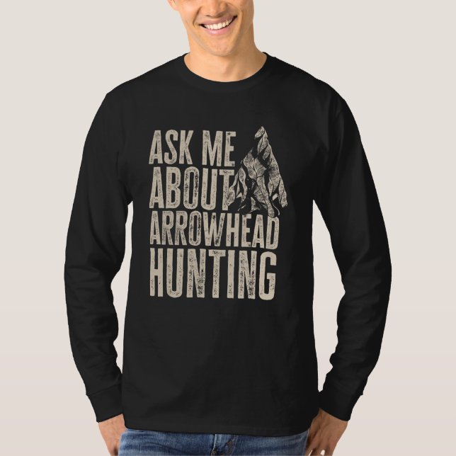 Arrowhead Hunter Ask Me About Arrowhead Hunting T-Shirt (Vorderseite)