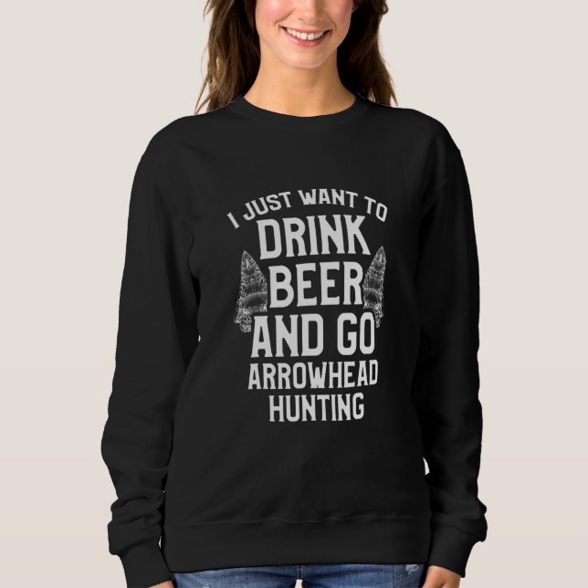 Arrowhead Hunting Collector Drink Beer Artifakte H Sweatshirt (Vorderseite)