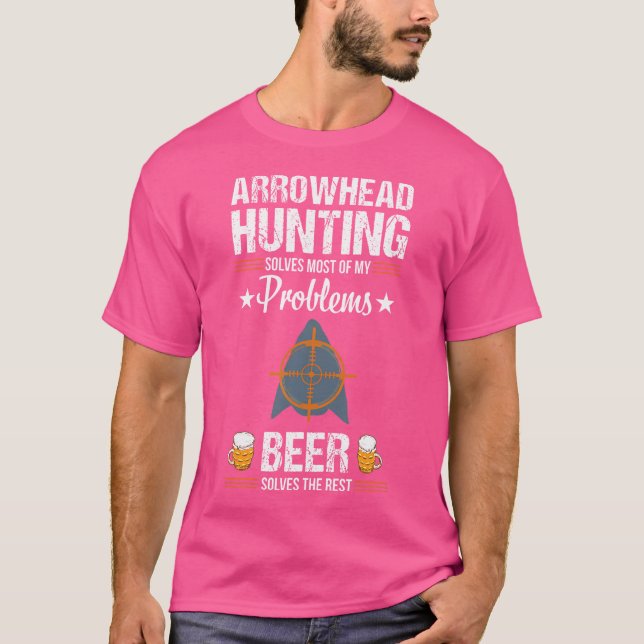 Arrowhead Hunting Funny Beer Problems Collector H T-Shirt (Vorderseite)