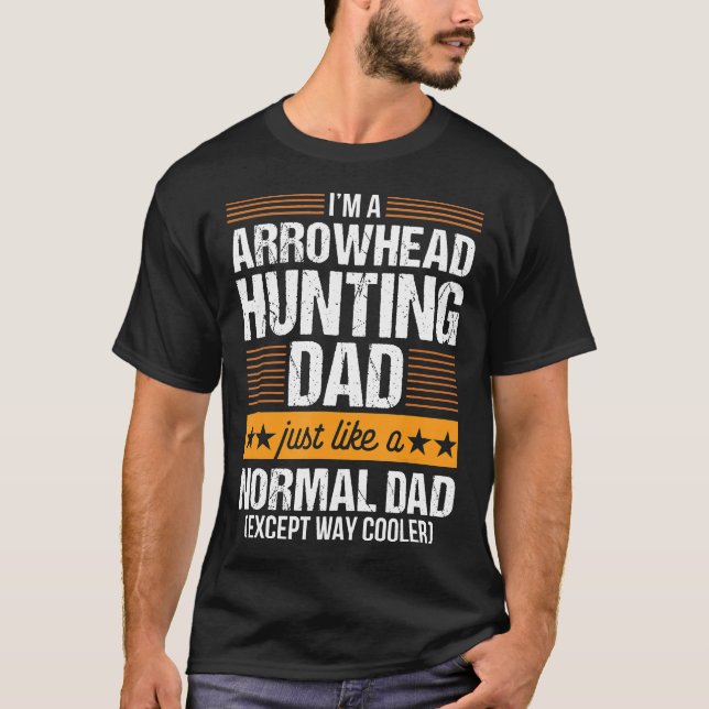 Arrowhead Junting Funny Vater sammeln Jägergeschen T-Shirt (Vorderseite)